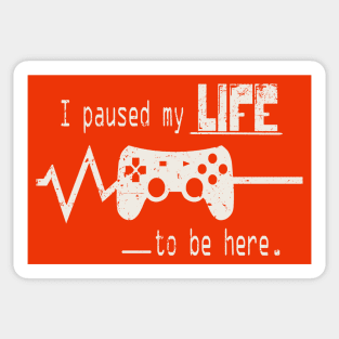 I Paused My Life To Be Here Sticker